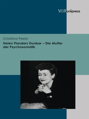 cover image of Helen Flanders Dunbar – Die Mutter der Psychosomatik